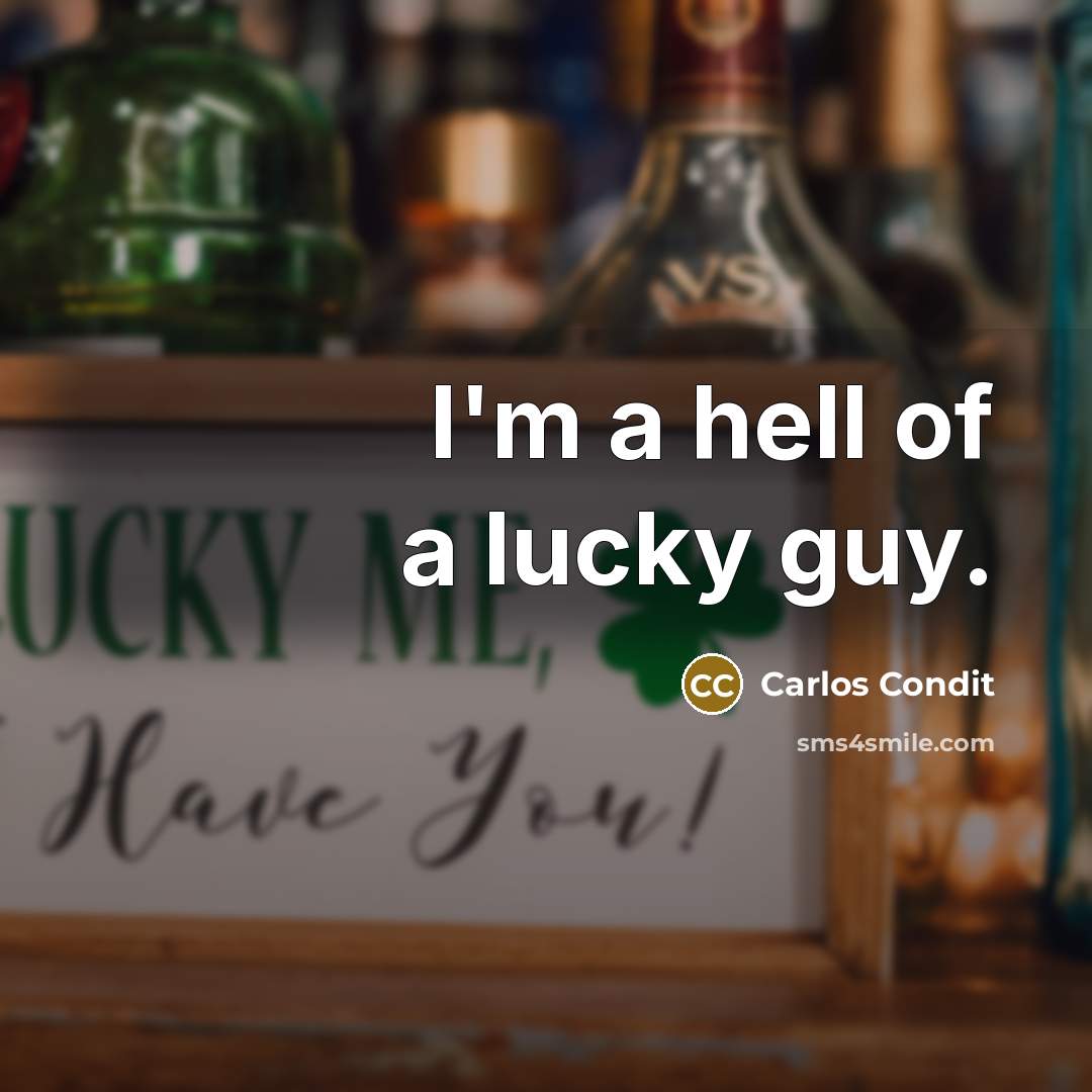 “I'm a hell of a lucky guy.…” quote by Carlos Condit