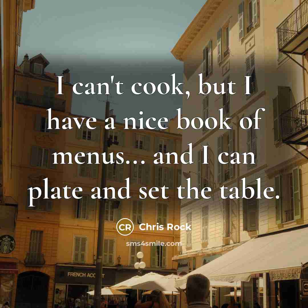 “I can't cook, but I have a nice book of…” quote by Chris Rock