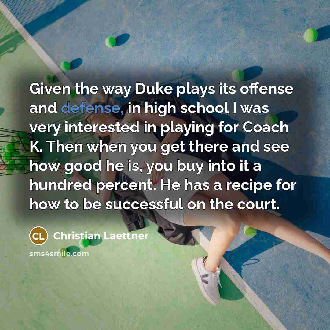 “Given the way Duke plays its offense and defense, in…” quote by Christian Laettner