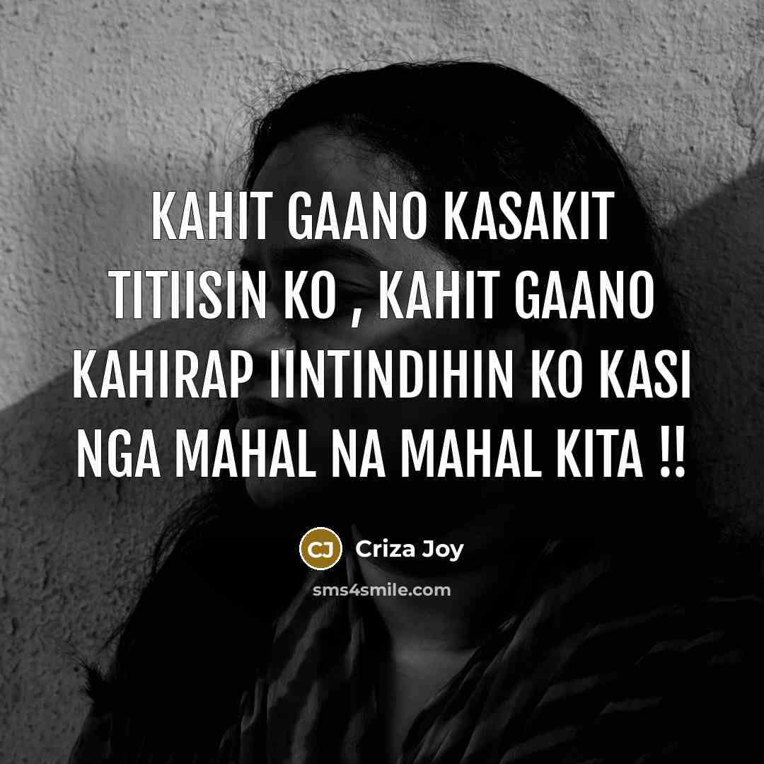 “Kahit gaano kasakit titiisin ko , kahit gaano kahirap iintindihin…” quote by Criza Joy