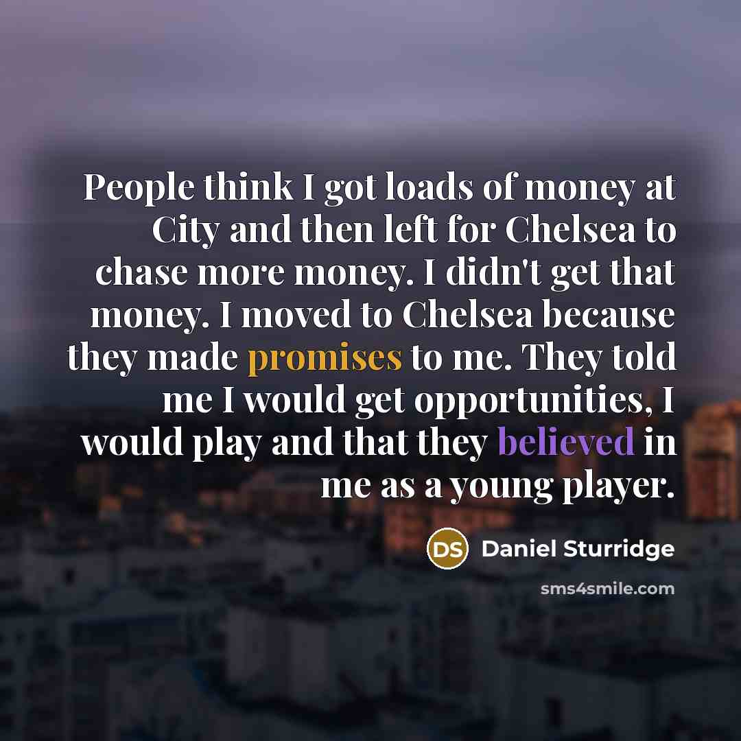 “People think I got loads of money at City and…” quote by Daniel Sturridge