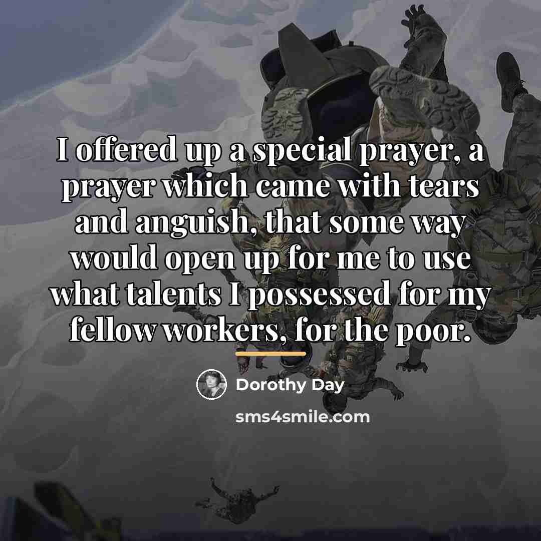 “I offered up a special prayer, a prayer which came…” quote by Dorothy Day