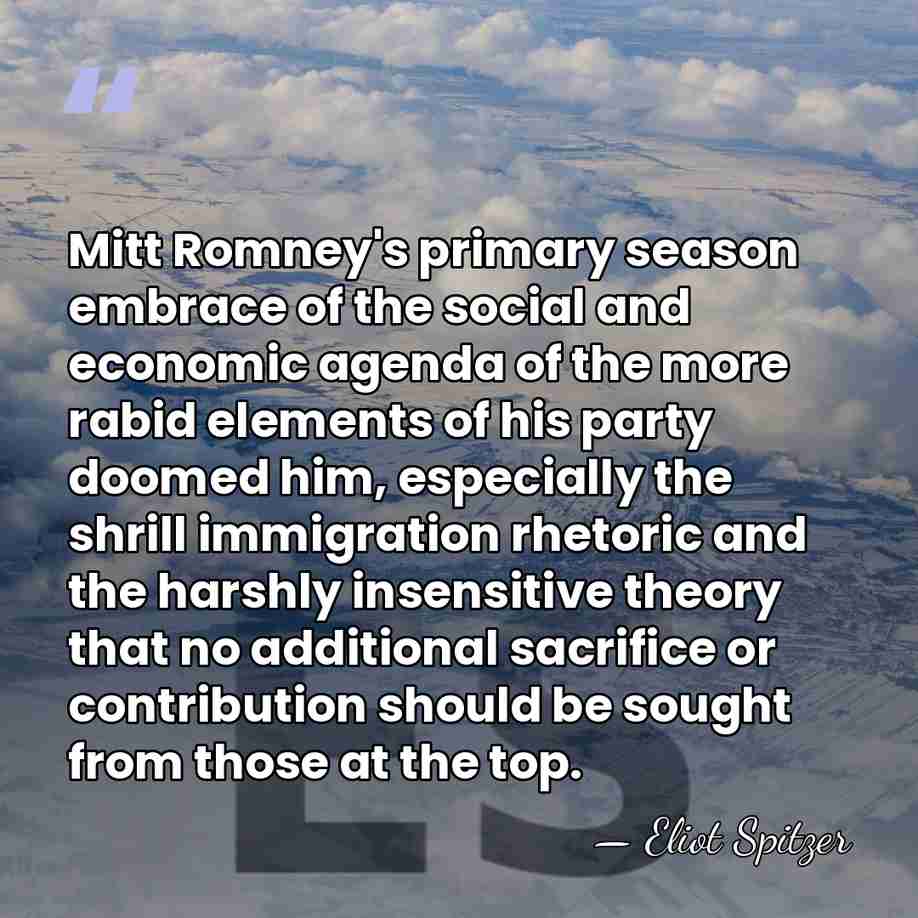 Mitt Romney's primary season embrace of the social and economic agenda of&hellip; - Eliot Spitzer