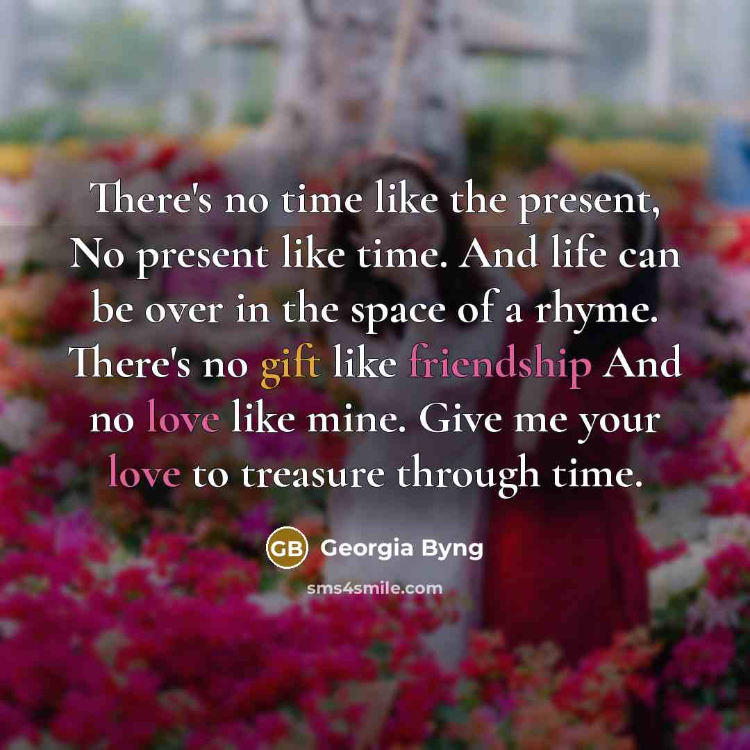 “There's no time like the present, No present like time.…” quote by Georgia Byng