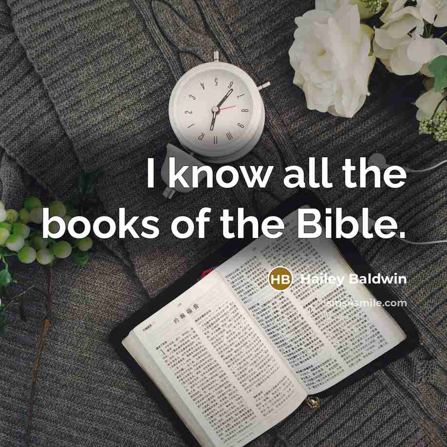 “I know all the books of the Bible.…” quote by Hailey Baldwin