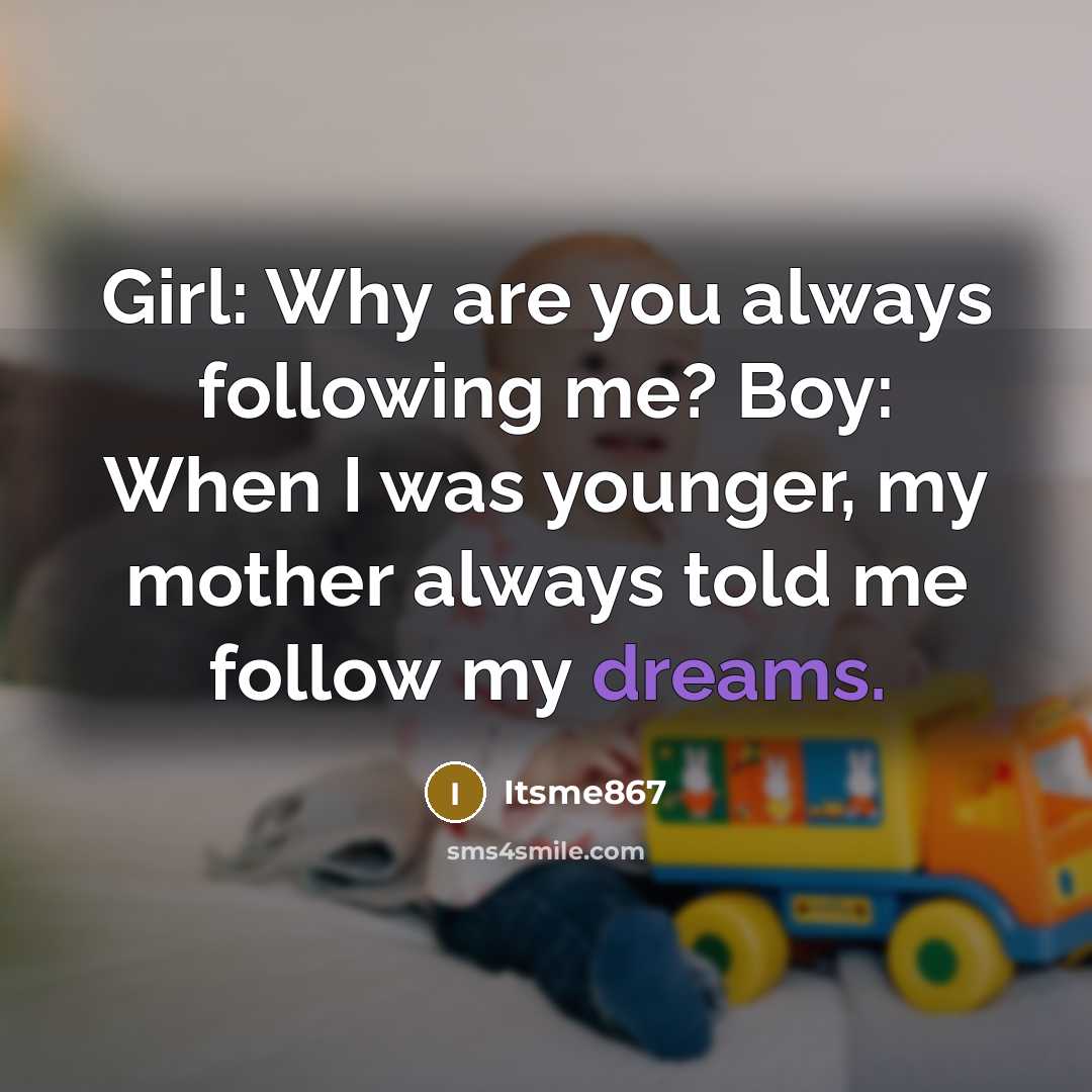 “Girl: Why are you always following me? Boy: When I…” quote by Itsme867