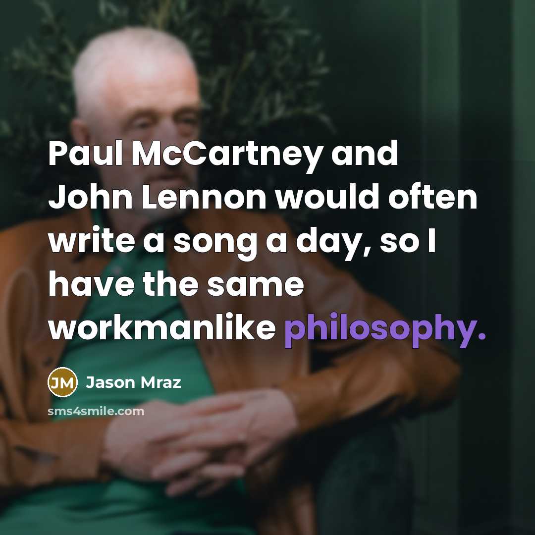 “Paul McCartney and John Lennon would often write a song…” quote by Jason Mraz