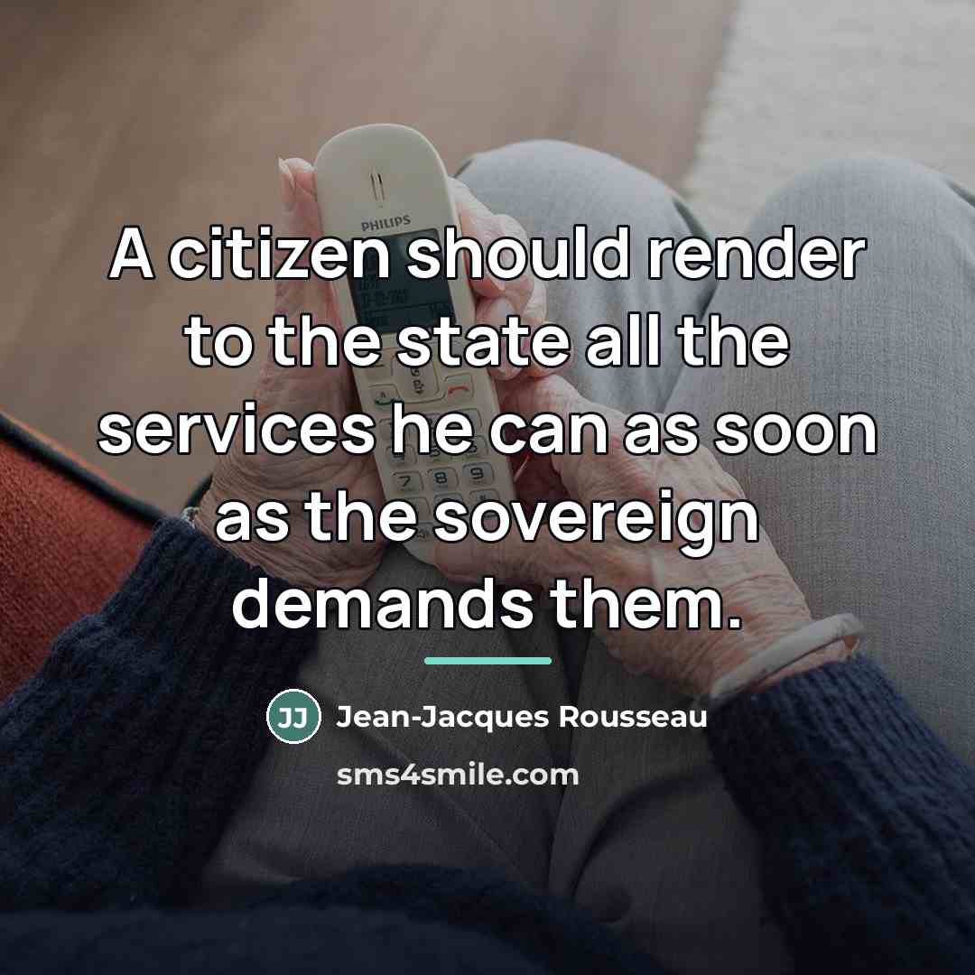 “A citizen should render to the state all the services…” quote by Jean-Jacques Rousseau