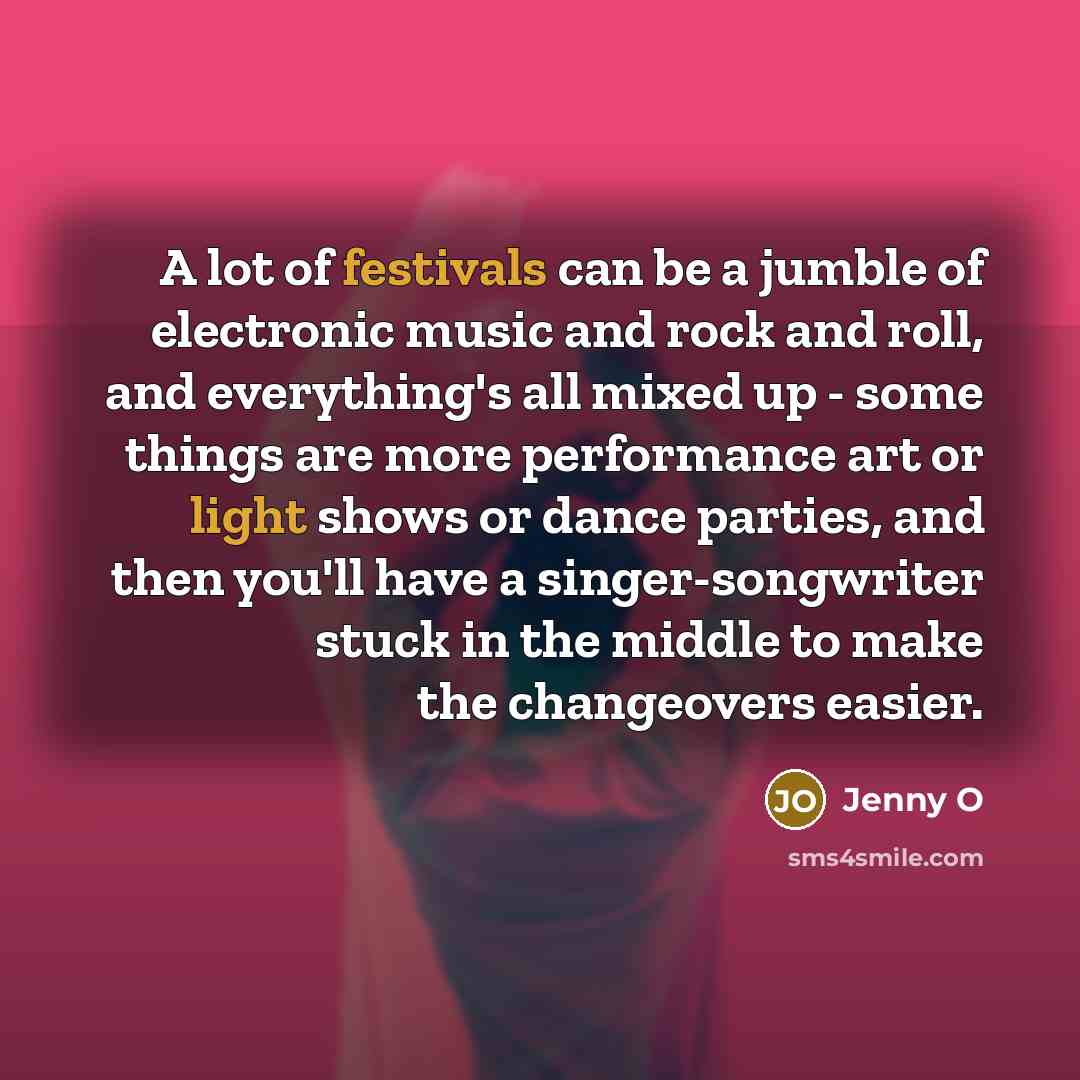 “A lot of festivals can be a jumble of electronic…” quote by Jenny O