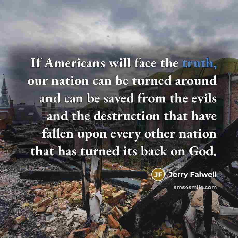 “If Americans will face the truth, our nation can be…” quote by Jerry Falwell