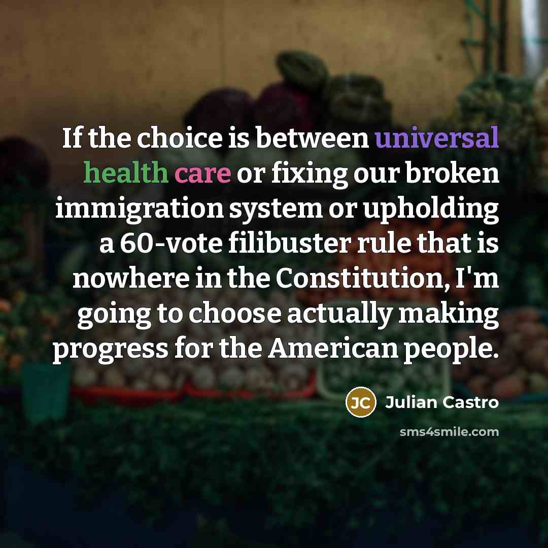 “If the choice is between universal health care or fixing…” quote by Julian Castro