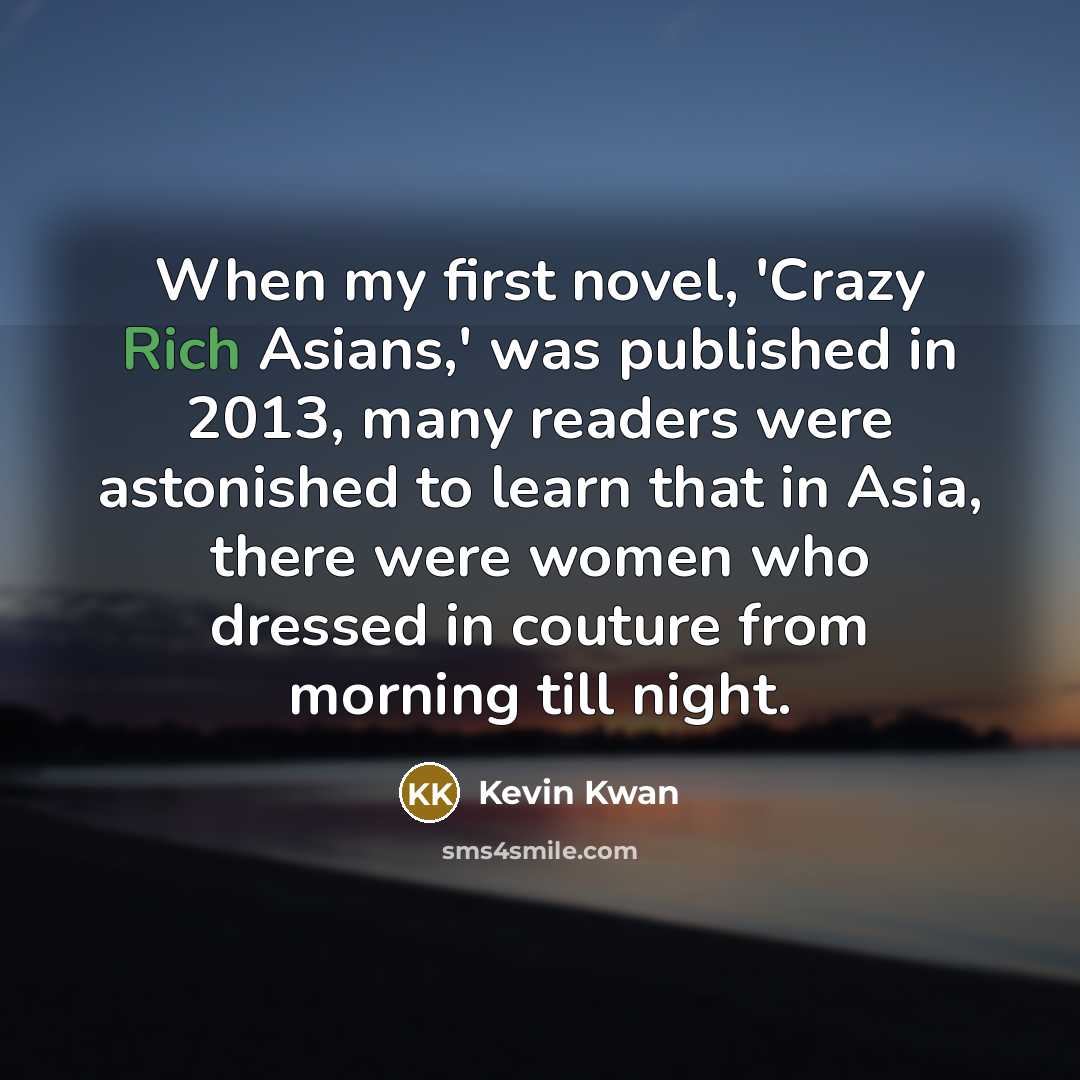 “When my first novel, 'Crazy Rich Asians,' was published in…” quote by Kevin Kwan