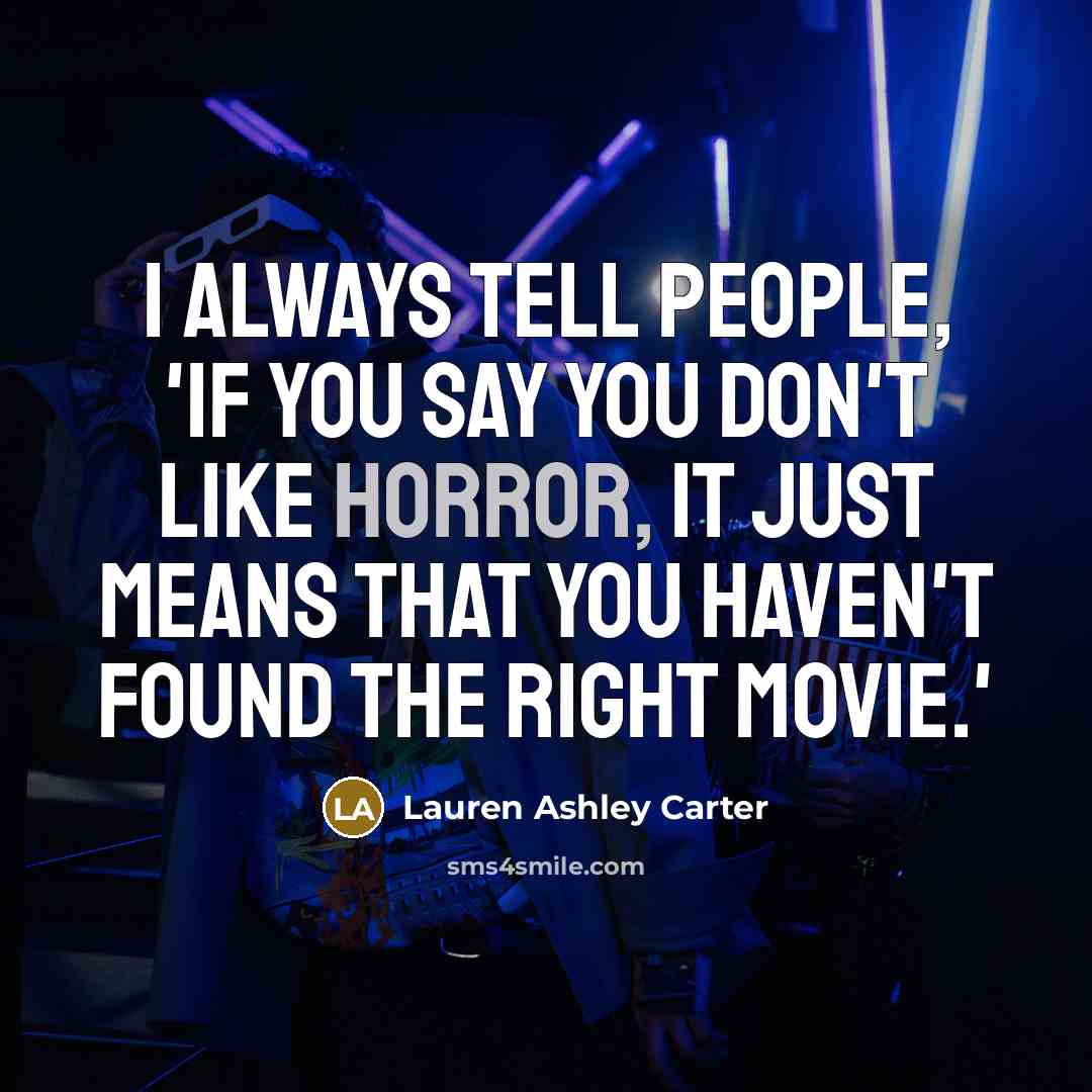 “I always tell people, 'If you say you don't like…” quote by Lauren Ashley Carter