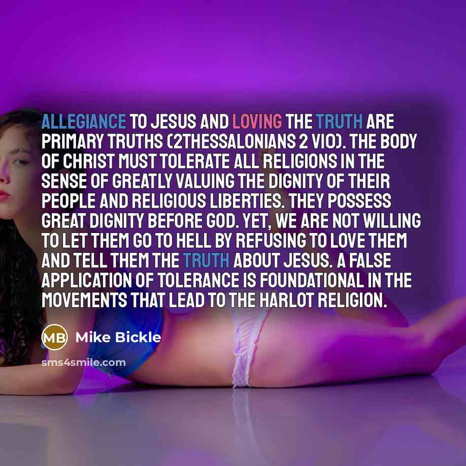 “Allegiance to Jesus and loving the truth are primary truths…” quote by Mike Bickle