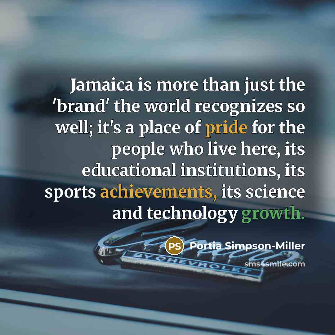 “Jamaica is more than just the 'brand' the world recognizes…” quote by Portia Simpson-Miller