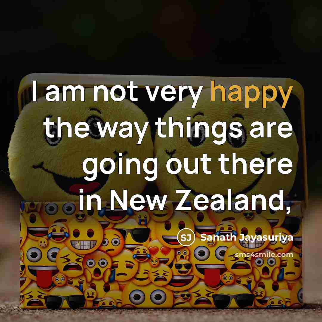 “I am not very happy the way things are going…” quote by Sanath Jayasuriya