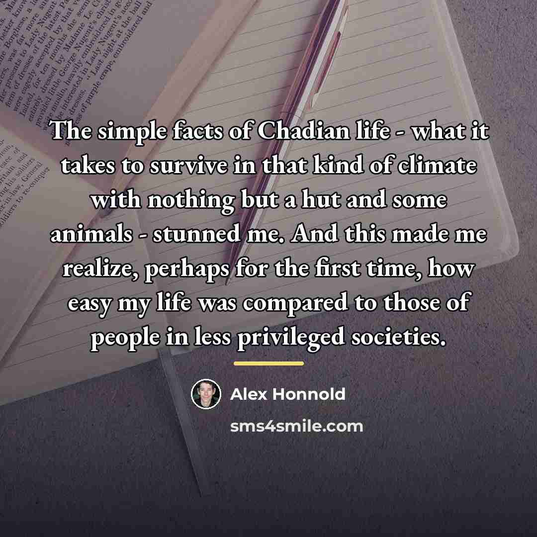 “The simple facts of Chadian life - what it takes…” quote by Alex Honnold