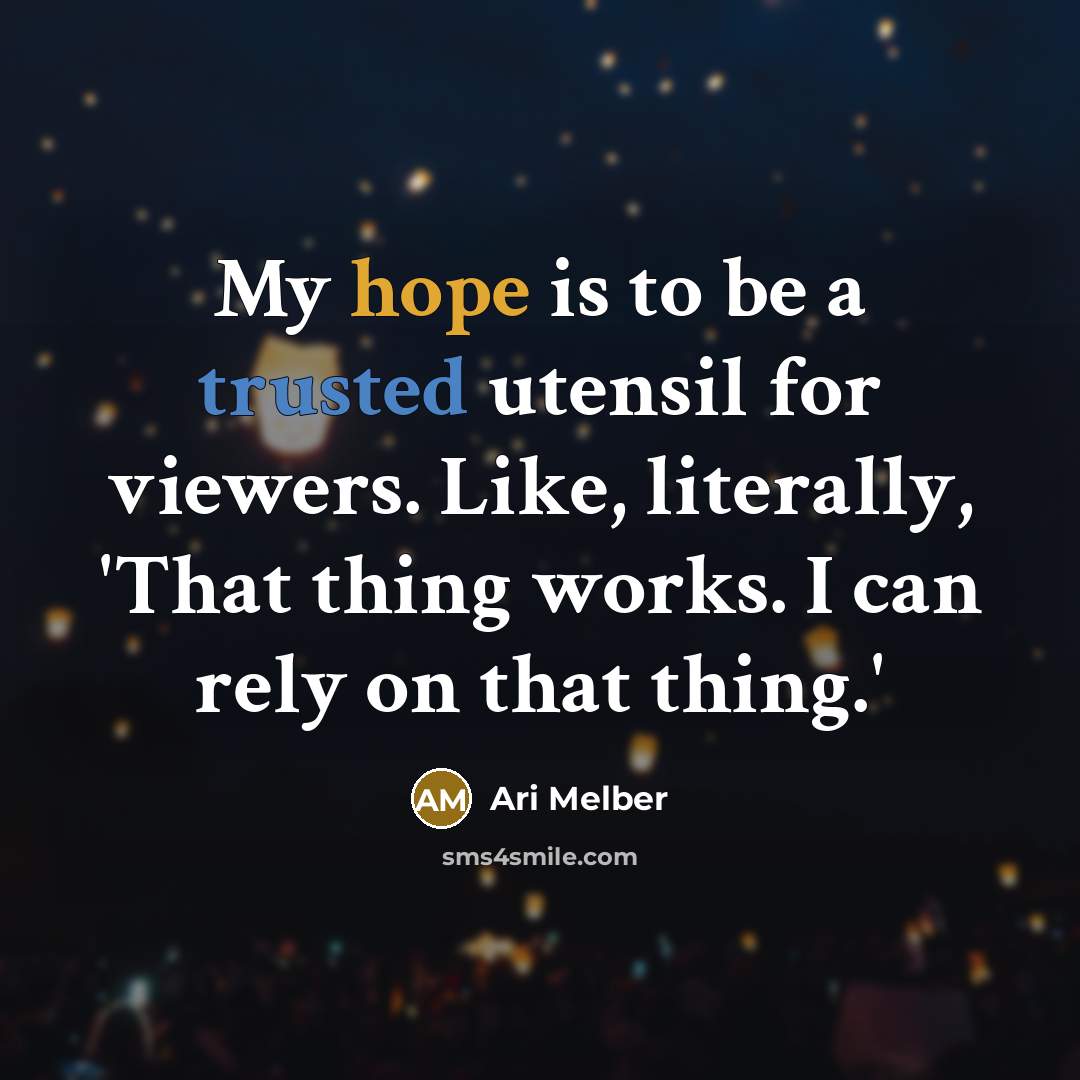 “My hope is to be a trusted utensil for viewers.…” quote by Ari Melber