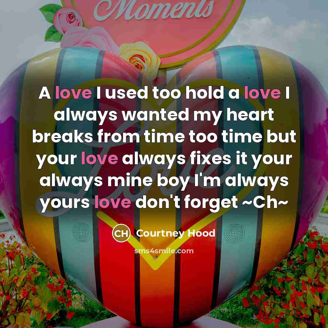 “A love I used too hold a love I always…” quote by Courtney Hood