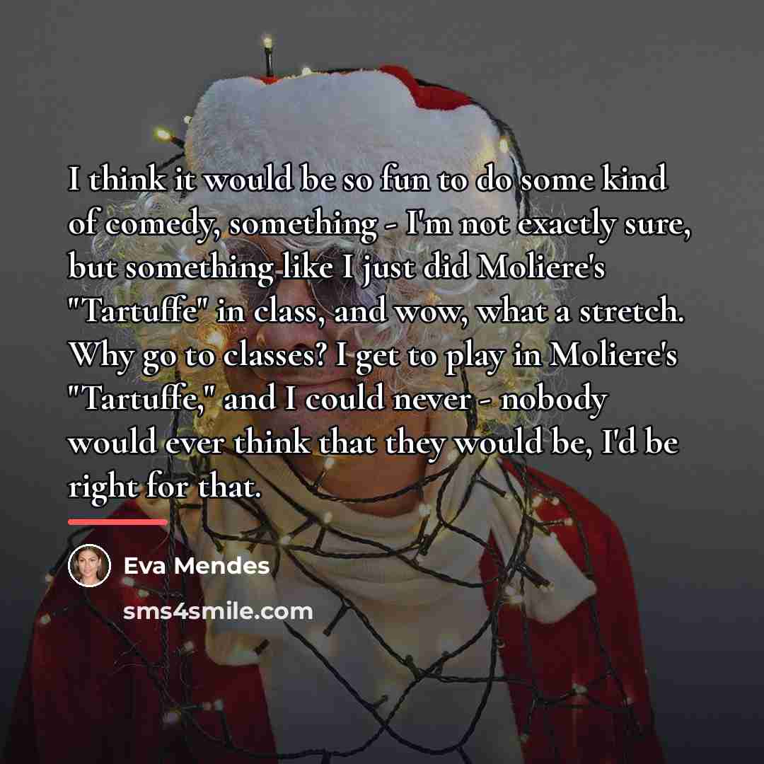 “I think it would be so fun to do some…” quote by Eva Mendes