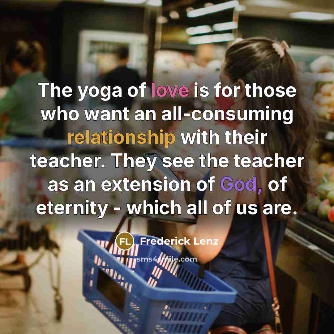 “The yoga of love is for those who want an…” quote by Frederick Lenz