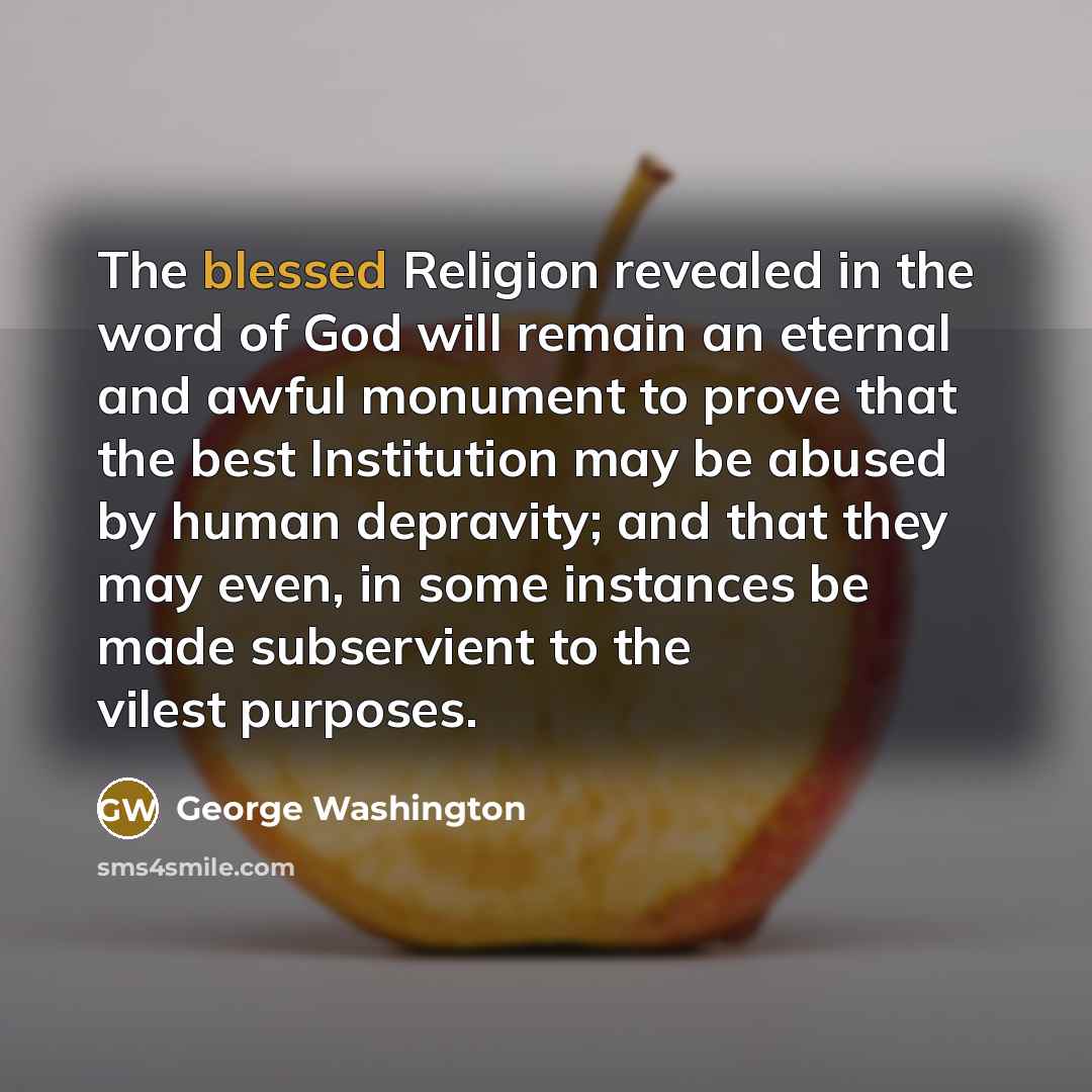 “The blessed Religion revealed in the word of God will…” quote by George Washington