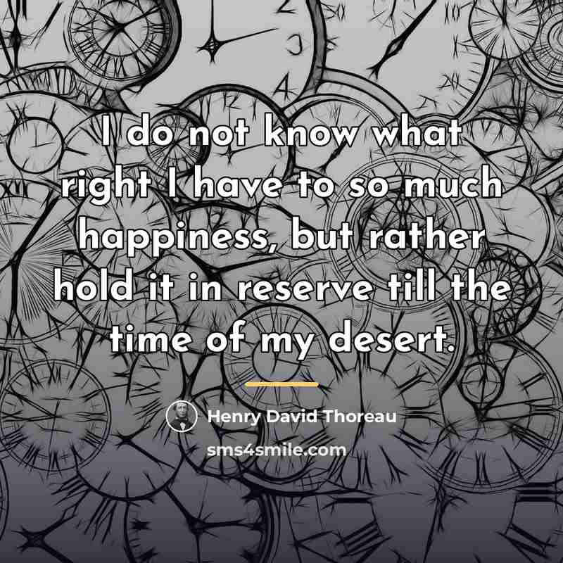 “I do not know what right I have to so…” quote by Henry David Thoreau