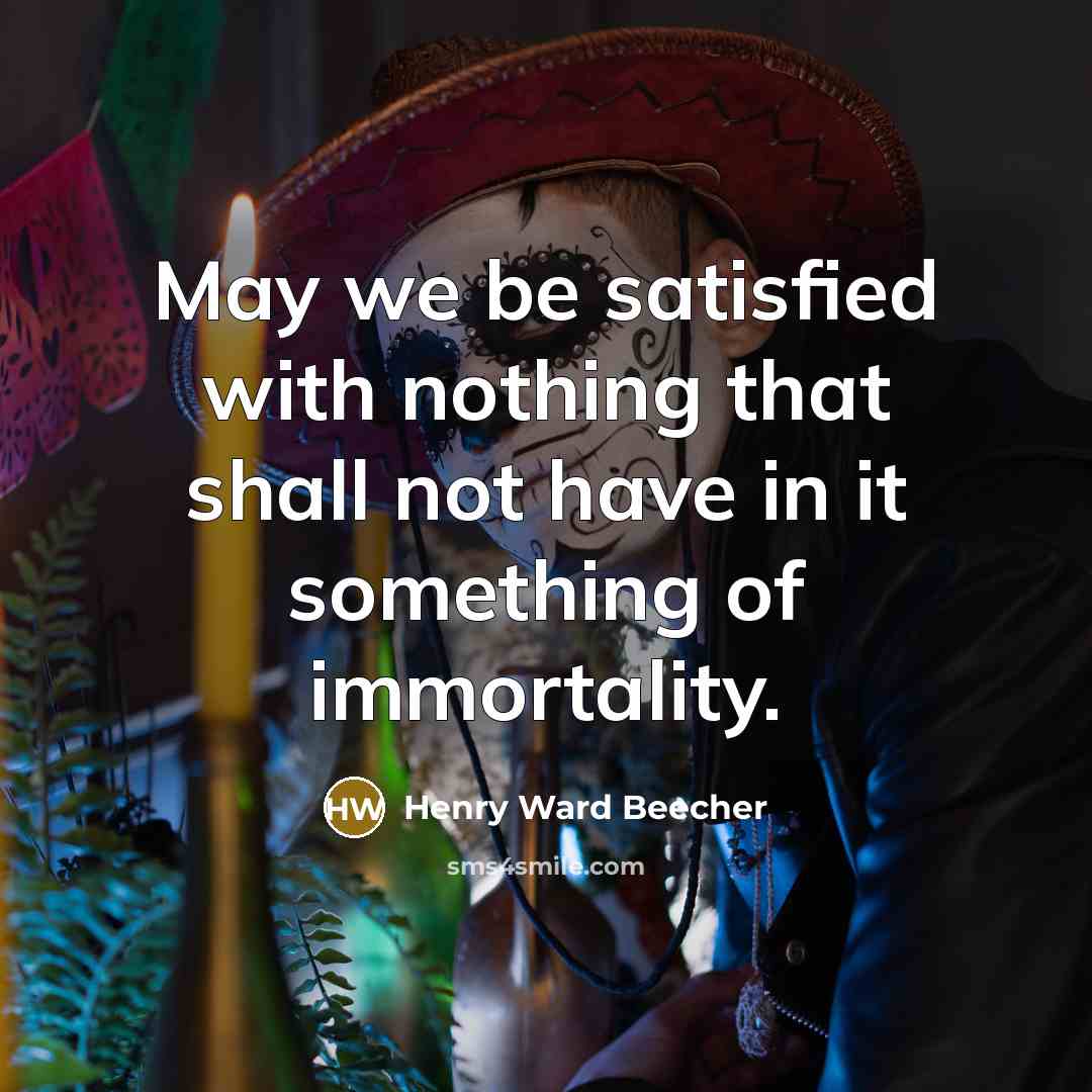 “May we be satisfied with nothing that shall not have…” quote by Henry Ward Beecher