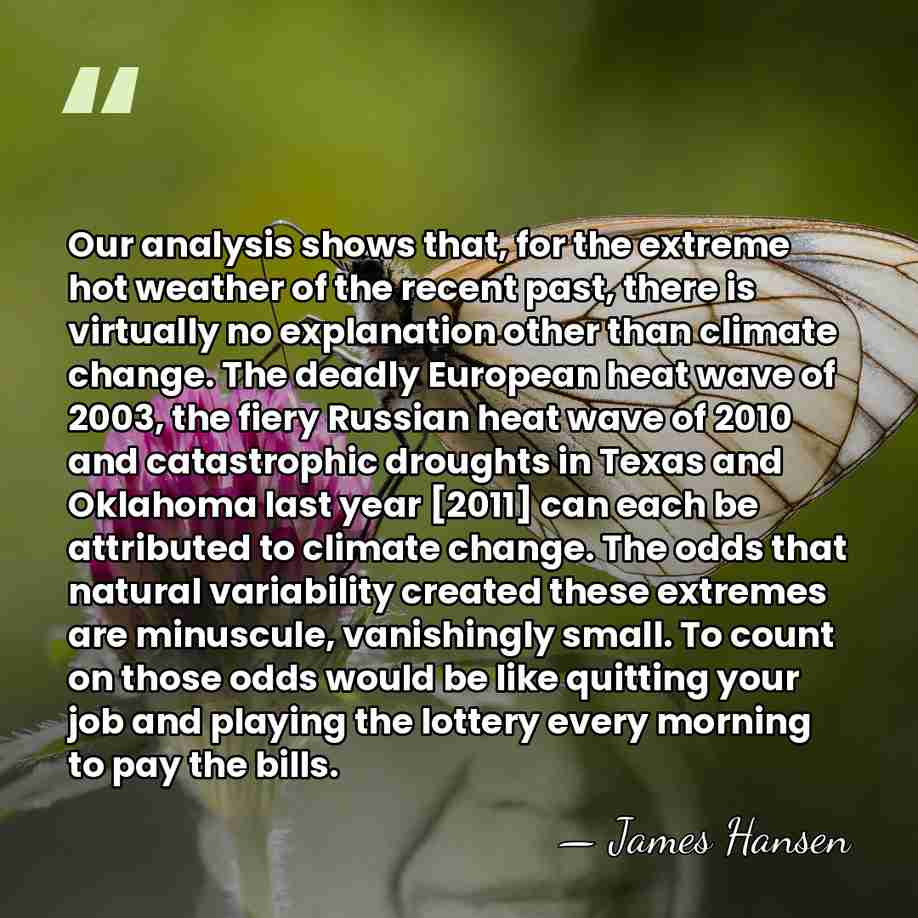 Our analysis shows that, for the extreme hot weather of the recent&hellip; - James Hansen