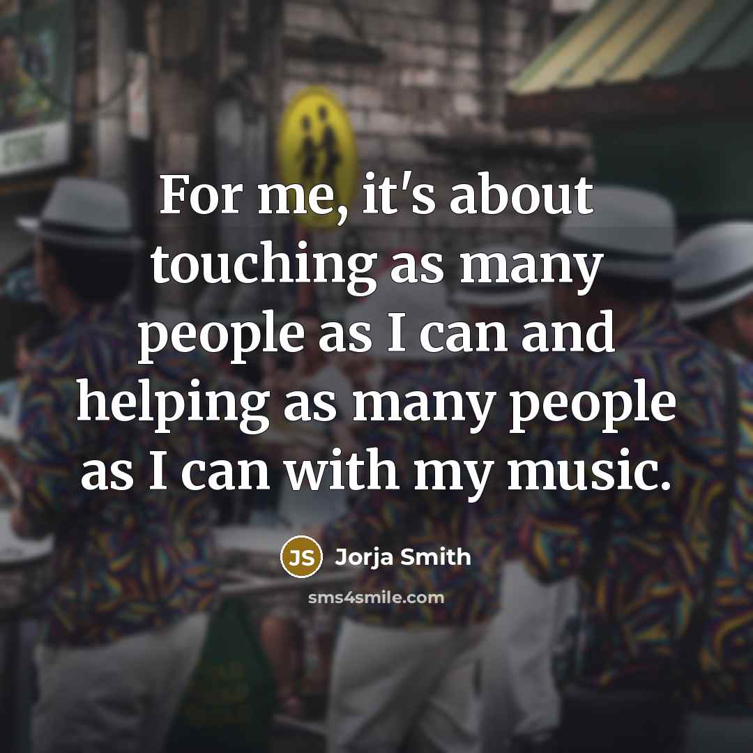 “For me, it's about touching as many people as I…” quote by Jorja Smith