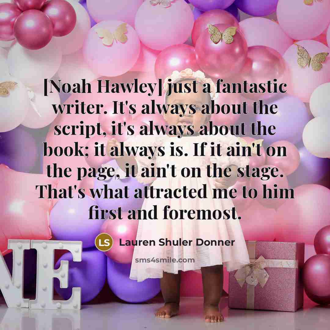 “[Noah Hawley] just a fantastic writer. It's always about the…” quote by Lauren Shuler Donner