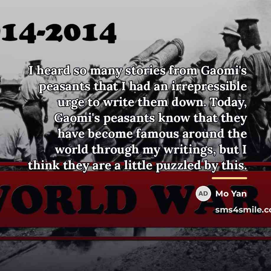 “I heard so many stories from Gaomi's peasants that I…” quote by Mo Yan