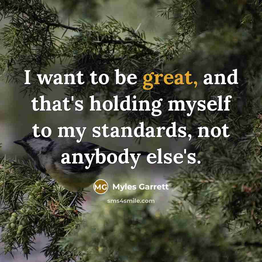 “I want to be great, and that's holding myself to…” quote by Myles Garrett