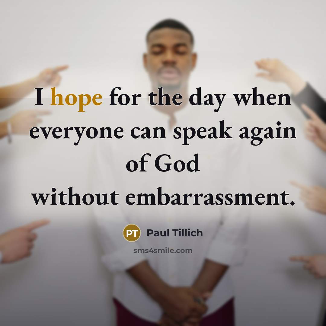 “I hope for the day when everyone can speak again…” quote by Paul Tillich