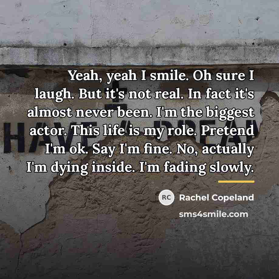 “Yeah, yeah I smile. Oh sure I laugh. But it's…” quote by Rachel Copeland