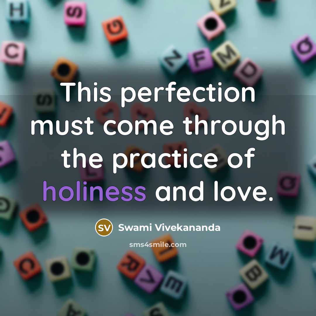 “This perfection must come through the practice of holiness and…” quote by Swami Vivekananda
