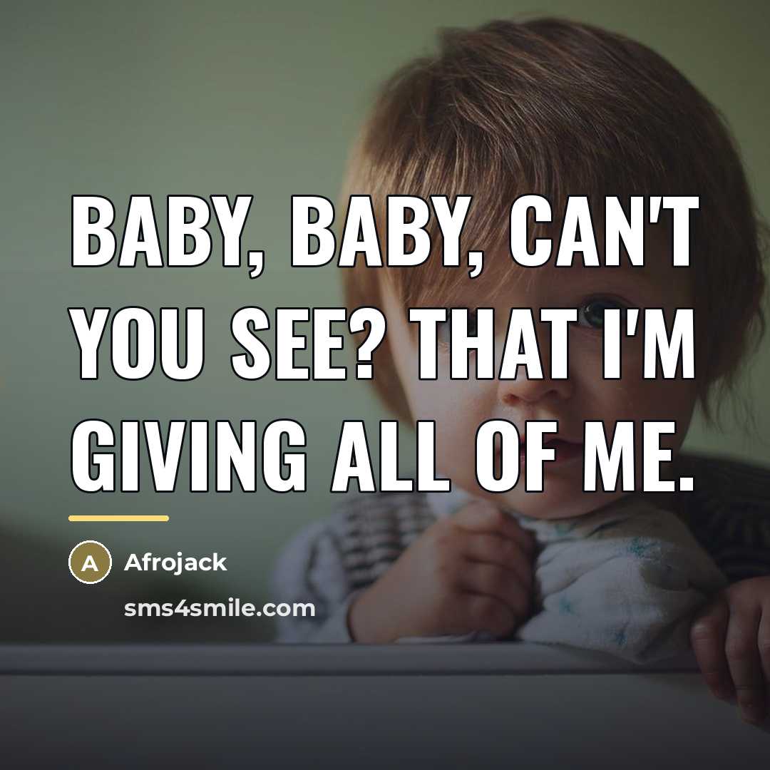 “Baby, baby, can't you see? That I'm giving all of…” quote by Afrojack