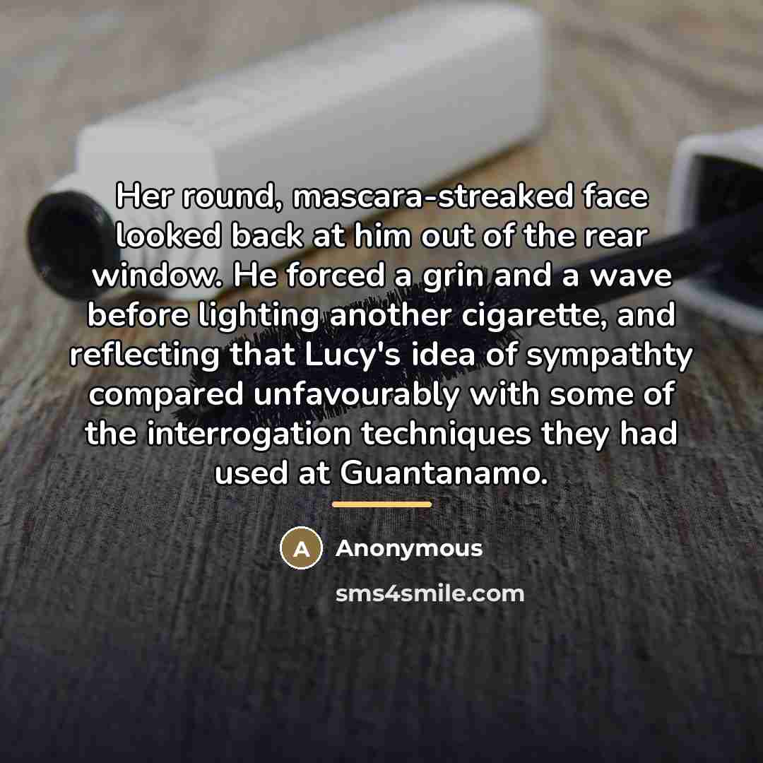 “Her round, mascara-streaked face looked back at him out of…” quote by Anonymous