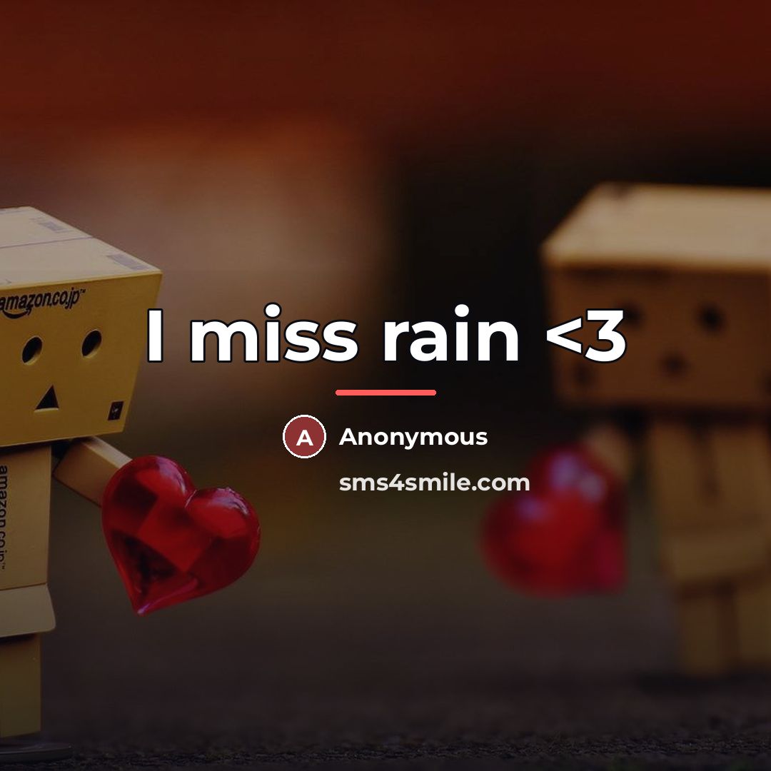 “I miss rain…” quote by Anonymous