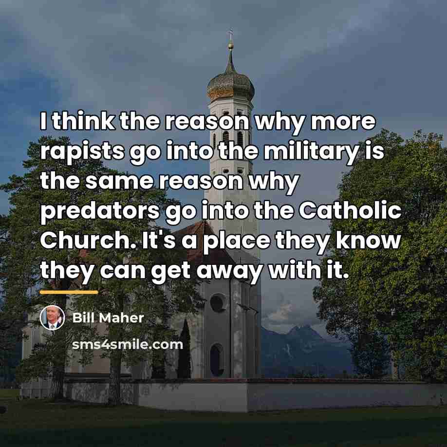 “I think the reason why more rapists go into the…” quote by Bill Maher