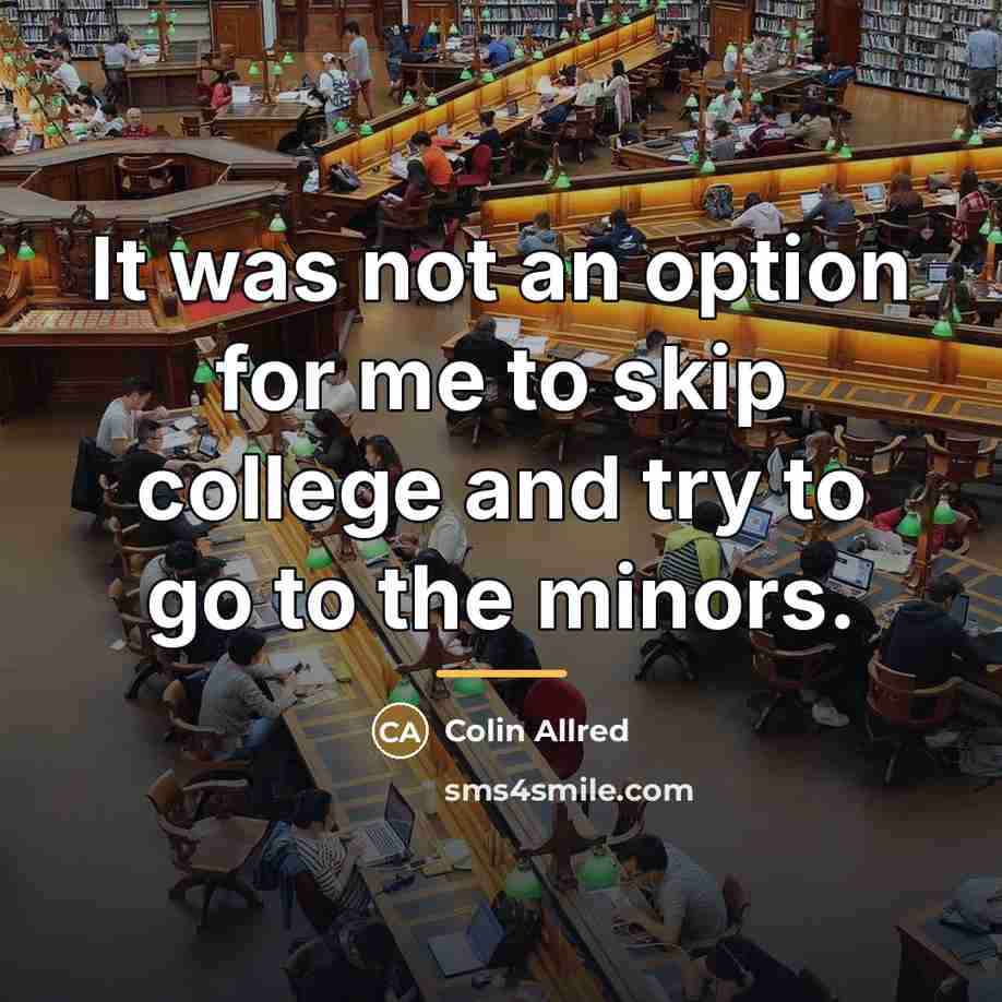 “It was not an option for me to skip college…” quote by Colin Allred