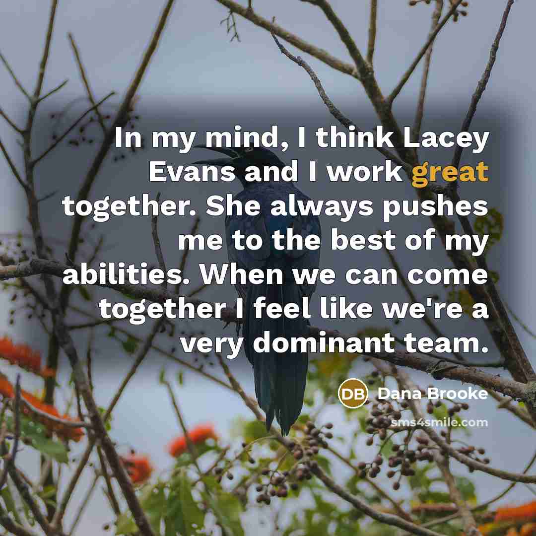 “In my mind, I think Lacey Evans and I work…” quote by Dana Brooke