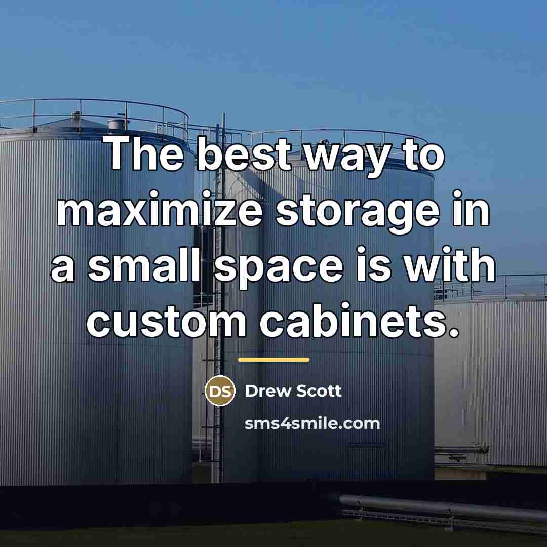 “The best way to maximize storage in a small space…” quote by Drew Scott