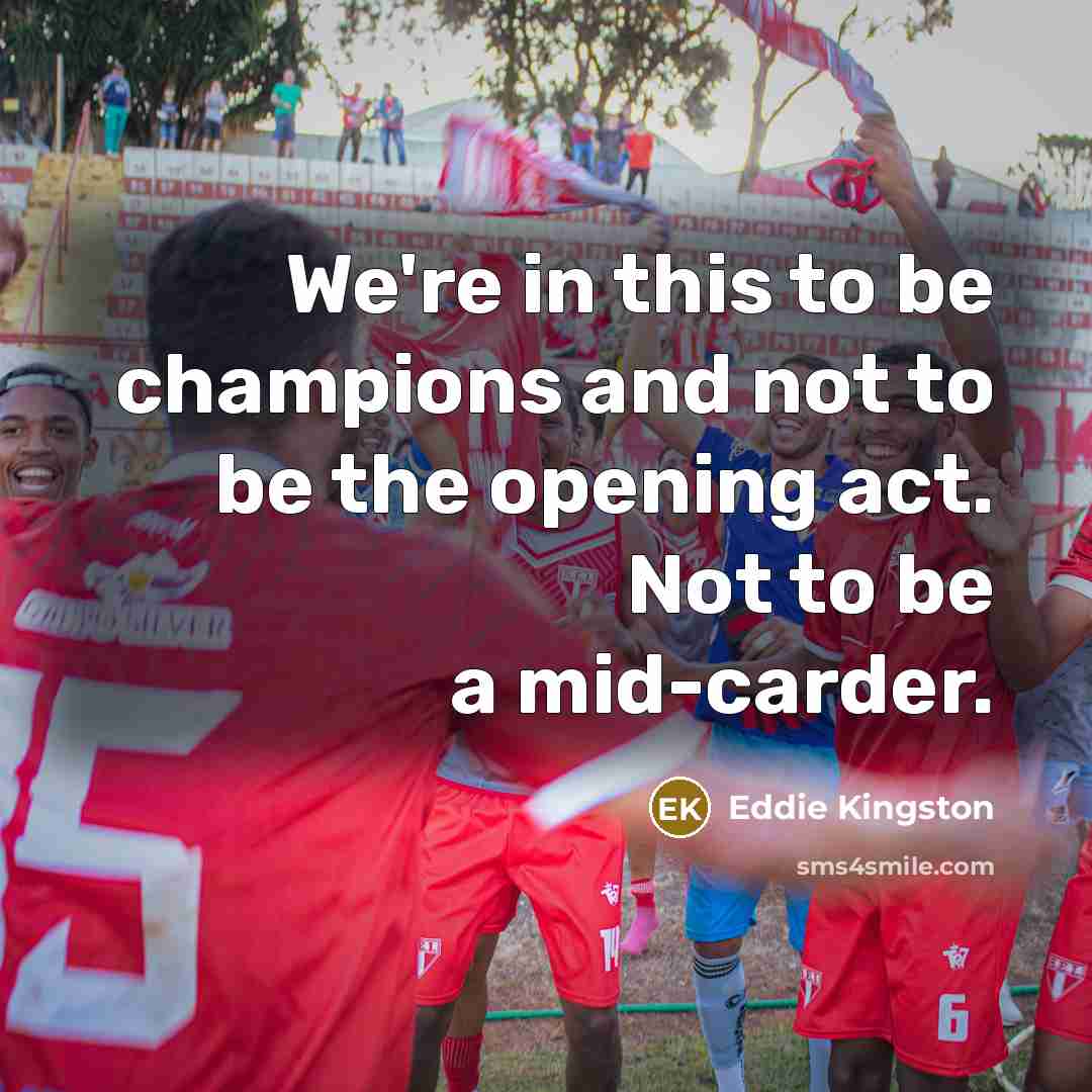 “We're in this to be champions and not to be…” quote by Eddie Kingston