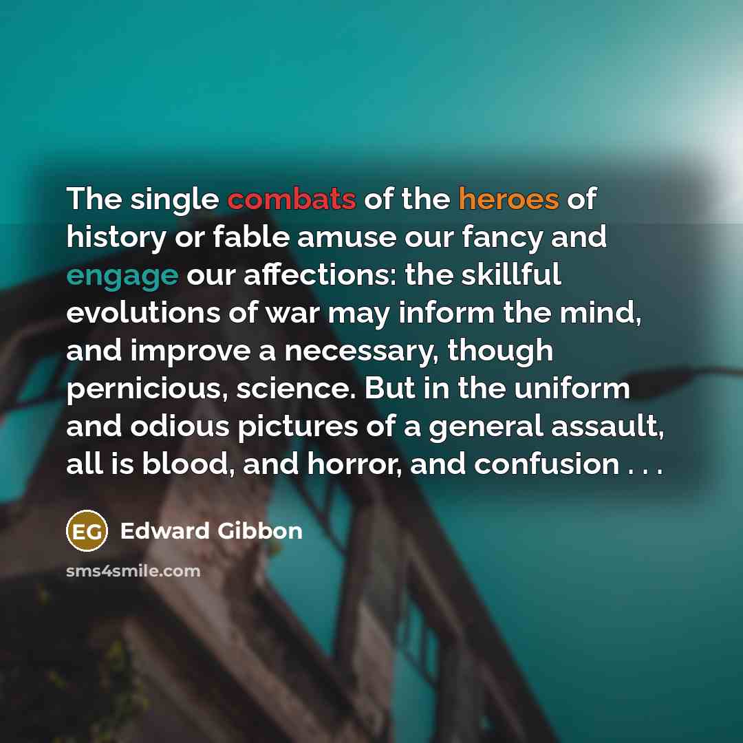 “The single combats of the heroes of history or fable…” quote by Edward Gibbon