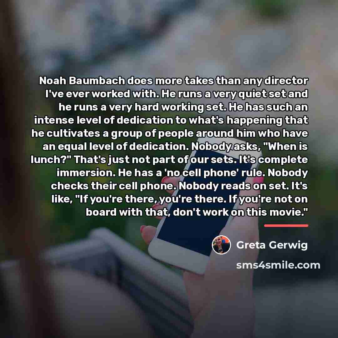 “Noah Baumbach does more takes than any director I've ever…” quote by Greta Gerwig