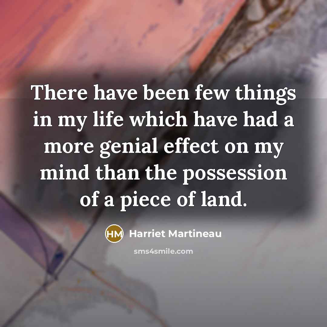 “There have been few things in my life which have…” quote by Harriet Martineau