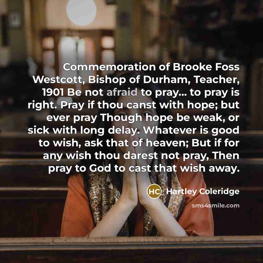 “Commemoration of Brooke Foss Westcott, Bishop of Durham, Teacher, 1901…” quote by Hartley Coleridge