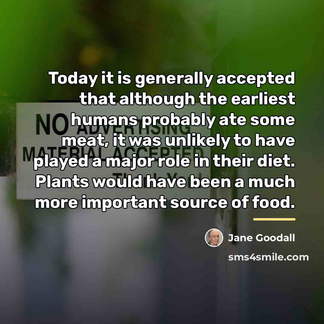 “Today it is generally accepted that although the earliest humans…” quote by Jane Goodall