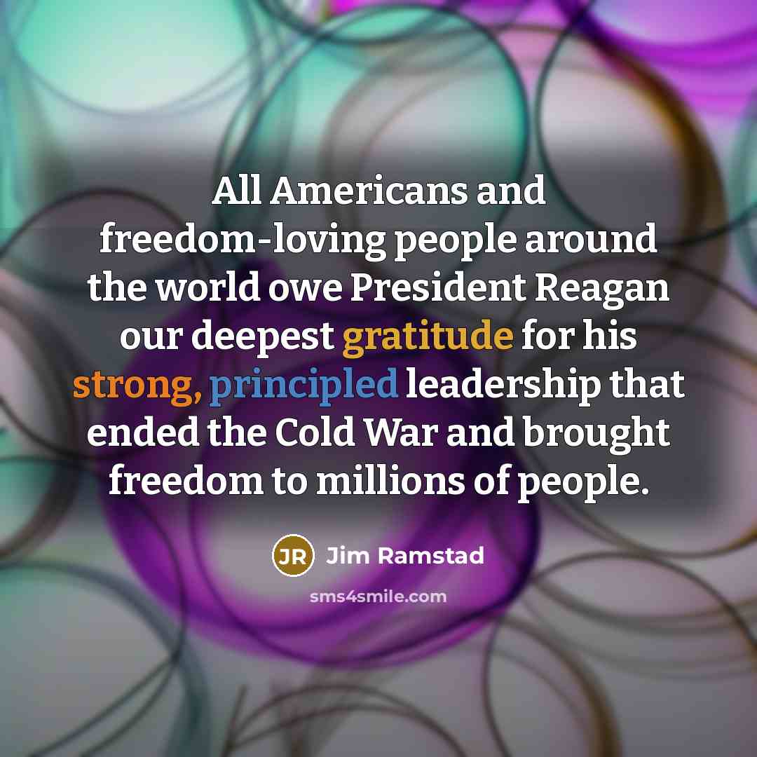 “All Americans and freedom-loving people around the world owe President…” quote by Jim Ramstad